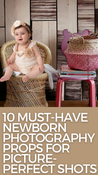 10 must have newborn photography props for picture perfect shots